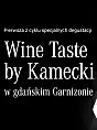 Degustacja Wine Taste by Kamecki