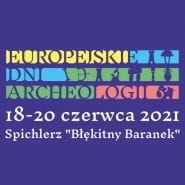 Europejskie Dni Archeologii 2021