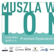 Muszla w dobrym tonie - Przemek Dyakowski & Take it Easy