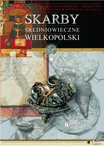 Skarby średniowieczne Wielkopolski