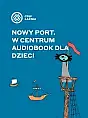 Nowy Port. W Centrum - premiera audiobooka dla dzieci