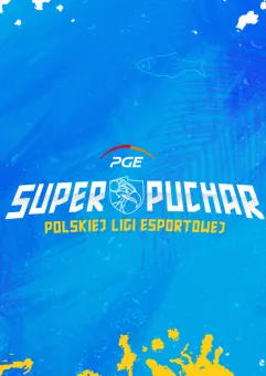 PGE Superpuchar Polskiej Ligi Esportowej