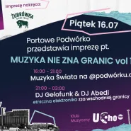PORTOWE PODWÓRKO- MUZYKA NIE ZNA GRANIC vol.1 Powered by Bison Grass