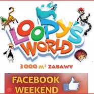 Facebook weekend w Loopy's World