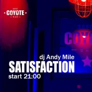 Satisfaction Night by Coyote Bar Dj Andy Mile