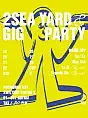 2SEA Yard gig&party