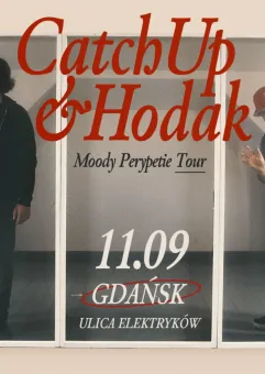 CatchUp x Hodak - Moody Perypetie Tour