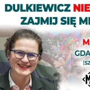 Manifestacja - Dulkiewicz nie paraduj, zajmij się miastem!