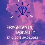 Pragnienia, tęsknoty... - wernisaż