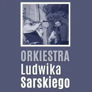 Orkiestra Ludwika Sarskiego