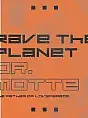 Rave the planet: DR. Motte