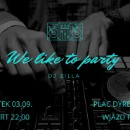 WE LIKE TO PARTY / DJ ZILLA /