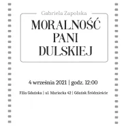 Narodowe Czytanie 2021 - Moralność Pani Dulskiej 