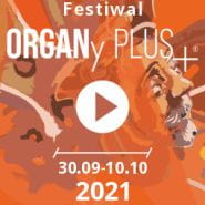 Festiwal ORGANy PLUS+2021