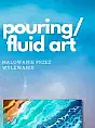 Warsztat malarski z pouringu (fluid Art)