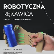 Robotyczna rękawica - warsztaty konstruktorskie