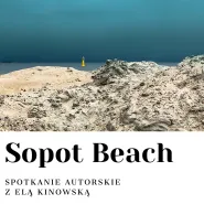 Rozmowa z Elą Kinowską  Sopot Beach