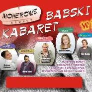 Kabaret Moherowe Berety - Nowy program na Dzień Kobiet 