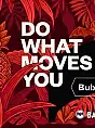 Do what moves you 08: Bubblegun