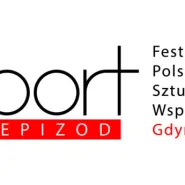 15. Festiwal Polskich Sztuk Współczesnych R@Port i Finał GND