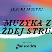 Języki Muzyki - Polska i świat w muzyce kameralnej - Muzyka z każdej struny