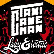 Taxi Caveman / Lady Electric