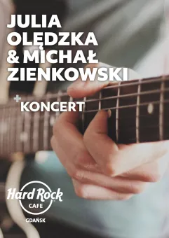 Koncert na żywo: Julia Olędzka & Michał Zienkowski