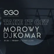 Take it off | Morowy x Komar