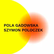 Wystawa pokonkursowa laureatów 3. Studenckiego Konkursu im. W. Fangora: Pola Gadowska oraz Szymon Poloczek