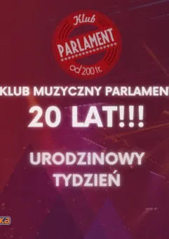 20 Urodziny Klubu Muzycznego Parlament - Urodzinowy Tydzień