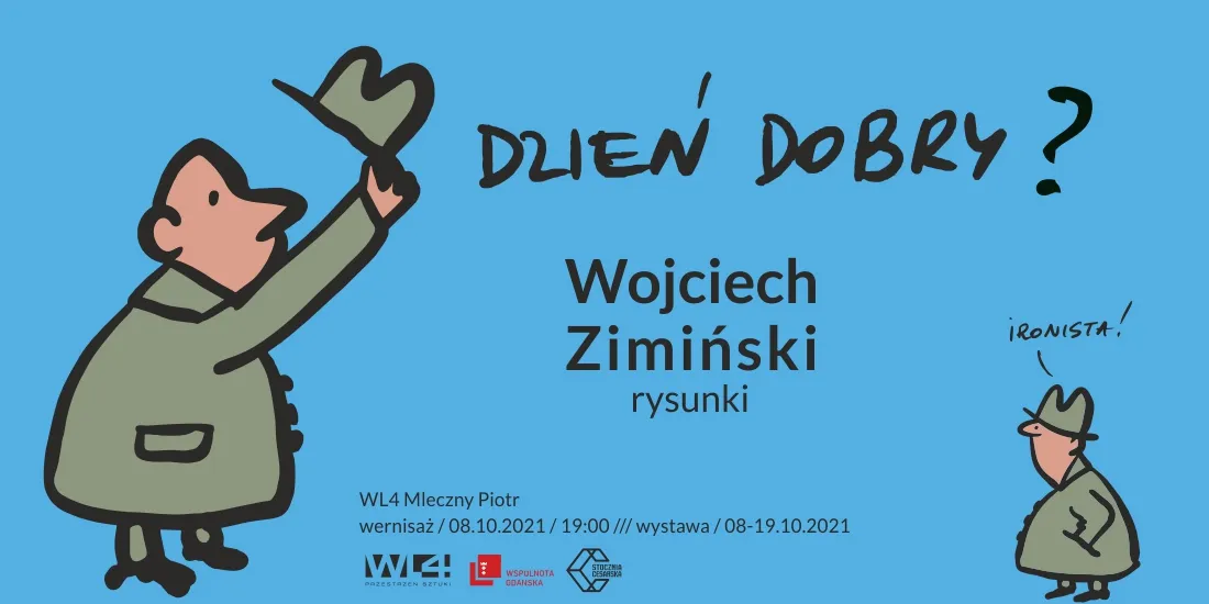 Wojciech Zimiński "Dzień dobry?" 8 października 2021 (piątek), godz. 21:00