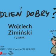 Wojciech Zimiński "Dzień dobry?"