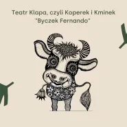 Teatr Klapa, czyli Koperek i Kminek Byczek Fernando