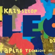 Krzysztof Leon Dziemaszkiewicz - "Taping Technique" - wystawa