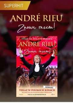 Andre Rieu. Znowu razem