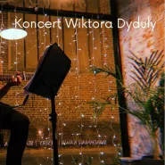 Koncert Wiktora Dyduły