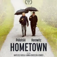 Kino Konesera: Polański, Horowitz. Hometown