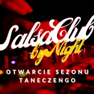 SalsaClub by Night - otwarcie sezonu tanecznego