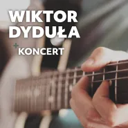 Koncert na żywo - Wiktor Dyduła