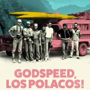 Pokaz filmu Godspeed Los Polacos