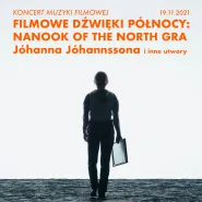 Koncert Muzyki Filmowej: Nanook of the North gra muzykę Jóhanna Jóhannssona i inne utwory