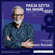 Pasja szyta na miarę: Tomasz Raczek