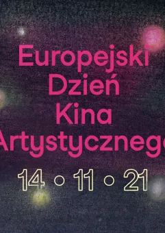 Europejski Dzień Kina Artystycznego 2021