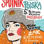 5. Festiwal Rosyjskich Filmów Sputnik nad Polską