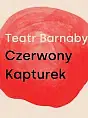 Teatr Barnaby "Czerwony Kapturek"
