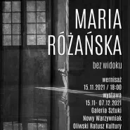 Maria Różańska - Bez widoku - Wernisaż wystawy