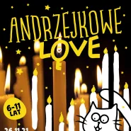 Andrzejkowe Love - Party dla dzieci 6-11 lat