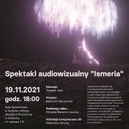 Spektakl audiowizualny Ismeria