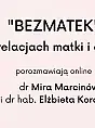 BEZMATEK - spotkanie z Mirą Marcinów