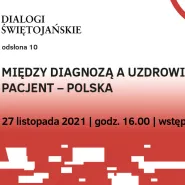 Dialogi świętojańskie - między diagnozą a uzdrowieniem. Pacjent - Polska